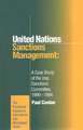 United Nations Sanctions Management: A Case Study of the Iraq Sanctions Committee 1990-1994