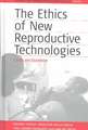 The Ethics of New Reproductive Technologies: Cases and Questions