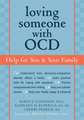 Loving Someone with OCD: Help for You & Your Family