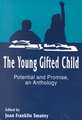 The Young Gifted Child: "Potential and Promise - An Anthology"