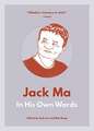 Jack Ma: In His Own Words