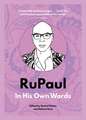 RuPaul: In His Own Words