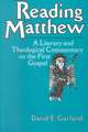 Reading Matthew: A Literary & Theological Commentary on the First Gospel