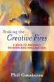 Stoking the Creative Fires