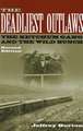 The Deadliest Outlaws: The Ketchum Gang and the Wild Bunch