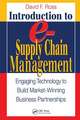 Introduction to e-Supply Chain Management: Engaging Technology to Build Market-Winning Business Partnerships