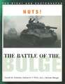 Nuts! The Battle of the Bulge: The Story and Photographs