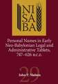 Personal Names in Early Neo–Babylonian Legal and Administrative Tablets, 747–626 B.C.E.