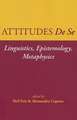 Attitudes De Se: Linguistics, Epistemology, Metaphysics