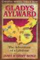 Gladys Aylward: The Adventure of a Lifetime