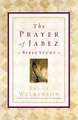 The Prayer of Jabez Bible Study: Breaking Through to the Blessed Life