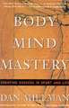 Body Mind Mastery: Training for Sport and Life