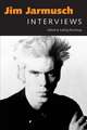 Jim Jarmusch: Interviews