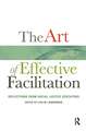 The Art of Effective Facilitation: Reflections From Social Justice Educators