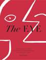 The Eye: How the World’s Most Influential Creative Directors Develop Their Vision