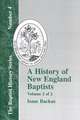 History of New England Baptists, Volume 2: With Particular Reference to the Denomination of Christians Called Baptists