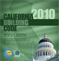 2010 California Building Code, Title 24 Part 2 (Volume Contains Parts 8 & 10)