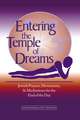 Entering the Temple of Dreams: Jewish Prayers, Movements, and Meditations for Embracing the End of the Day