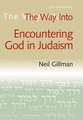 The Way Into Encountering God in Judaism