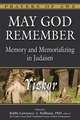 May God Remember: Memory and Memorializing in Judaism