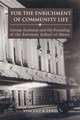 For the Enrichment of Community Life – George Eastman and the Founding of the Eastman School of Music