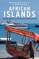 African Islands – Leading Edges of Empire and Globalization