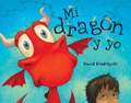 Mi Dragon y Yo: The Story of Susan B. Anthony & Frederick Douglass