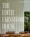 The Edith Farnsworth House