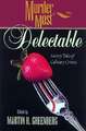 Murder Most Delectable: Savory Tales of Culinary Crimes