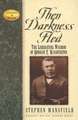 Then Darkness Fled: The Liberating Wisdom of Booker T. Washington