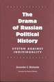 The Drama of Russian Political History: System Against Individuality