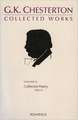 The Collected Works of G. K. Chesterton, Volume 10: Collected Poetry, Part III