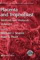 Placenta and Trophoblast: Methods and Protocols, Volume I