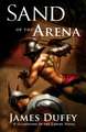 Sand of the Arena: A Gladiators of the Empire Novel