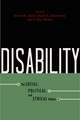 Disability: The Social, Political, and Ethical Debate