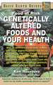 Genetically Altered Foods and Your Health: Food at Risk