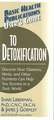 User's Guide to Detoxification: Discover How Vitamins, Herbs, and Other Nutrients Help You Survive in a Toxic World