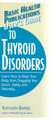 User's Guide to Thyroid Disorders: Natural Ways to Keep Your Body from Dragging You Down