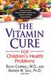 The Vitamin Cure for Children's Health Problems