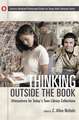 Thinking Outside the Book: Alternatives for Today's Teen Library Collections