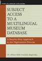 Subject Access to a Multilingual Museum Database: A Step-by-Step Approach to the Digitization Process