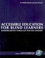 Accessible Education for Blind Learners Kindergarten Through Postsecondary (PB)