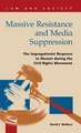 Massive Resistance and Media Suppression: The Segregationist Response to Dissent During the Civil Rights Movement