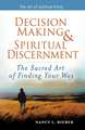 Decision Making & Spiritual Discernment: The Sacred Art of Finding You Way