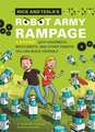 Nick and Tesla's Robot Army Rampage: A Mystery with Hoverbots, Bristle Bots, and Other Robots You Can Build Yourself