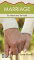 Marriage Minibook (Hope for the Heart, June Hunt): To Have and to Hold