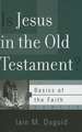 Is Jesus in the Old Testament?