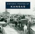 Historic Photos of Kansas