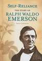 Self-Reliance: The Story of Ralph Waldo Emerson