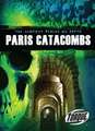 Paris Catacombs